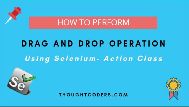 How to Drag and Drop in Selenium - Actions Class
